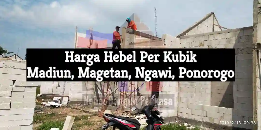 Daftar Harga Hebel Per Kubik Madiun Raya