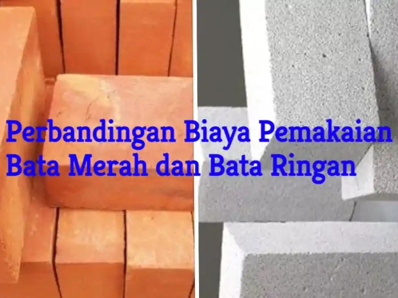 Perbandingan Biaya Bata Merah VS Bata&nbsp;Ringan